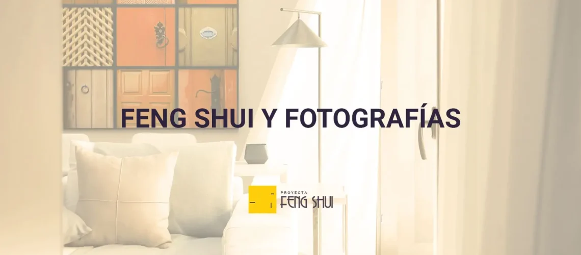 Feng Shui y Fotografias